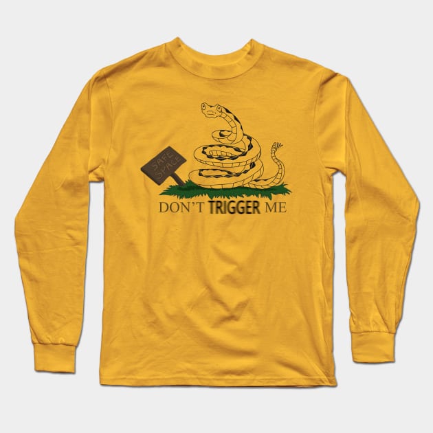 Don't TRIGGER Me Long Sleeve T-Shirt by FalconArt